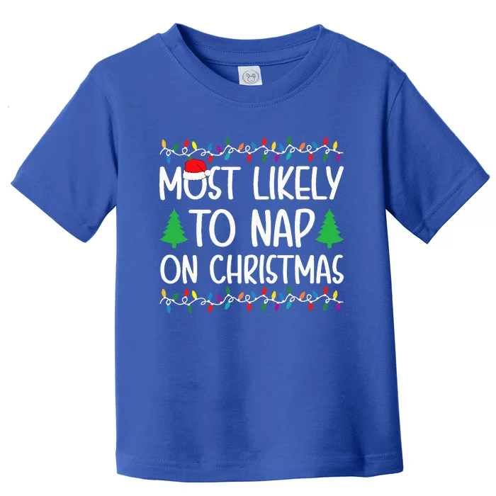 Most Likely To Nap On Christmas for Family Toddler T-Shirt