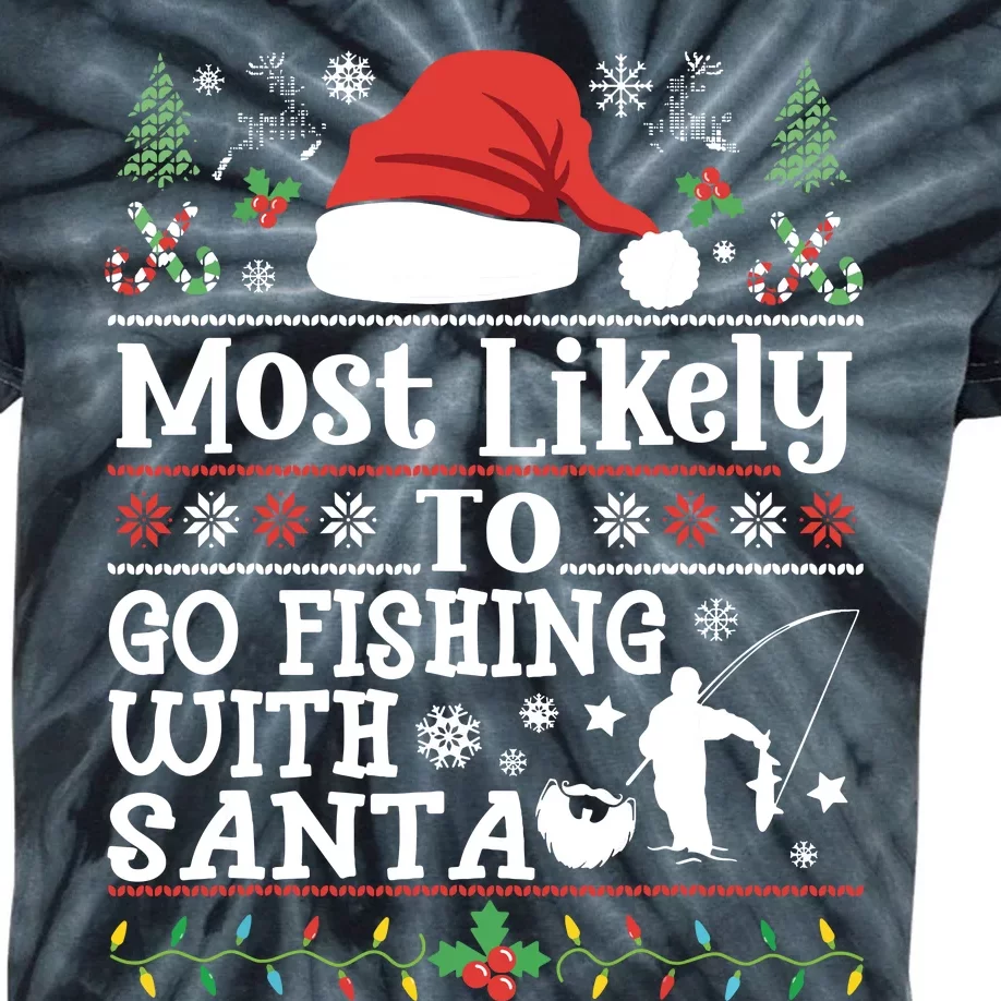 Most Likely To Go Fishing With Santa Christmas Fish Fishing Kids Tie-Dye T-Shirt