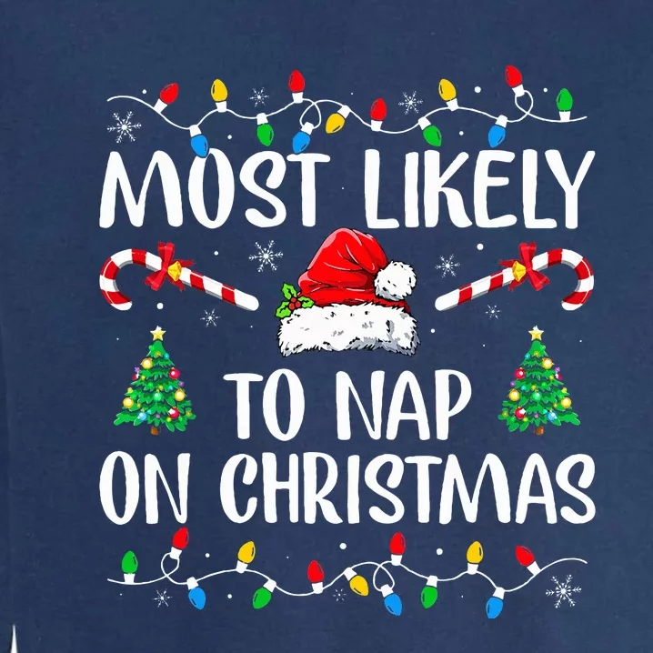 Most Likely To Nap On Christmas Family Christmas Pajamas Garment-Dyed Sweatshirt