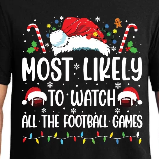 Most Likely To Watch All The Football Games Christmas Family Pajama Set