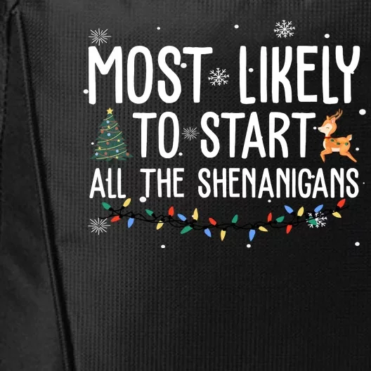 Most Likely To Start All The Shenanigans Funny Christmas City Backpack