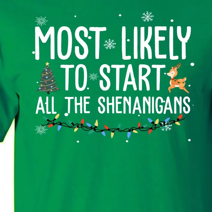 Most Likely To Start All The Shenanigans Funny Christmas Tall T-Shirt