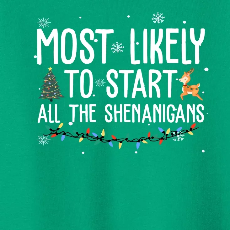 Most Likely To Start All The Shenanigans Funny Christmas Toddler T-Shirt