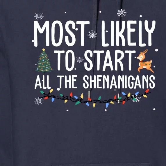 Most Likely To Start All The Shenanigans Funny Christmas Premium Hoodie