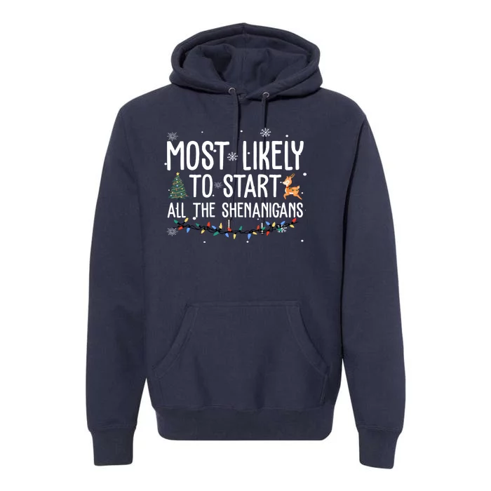 Most Likely To Start All The Shenanigans Funny Christmas Premium Hoodie