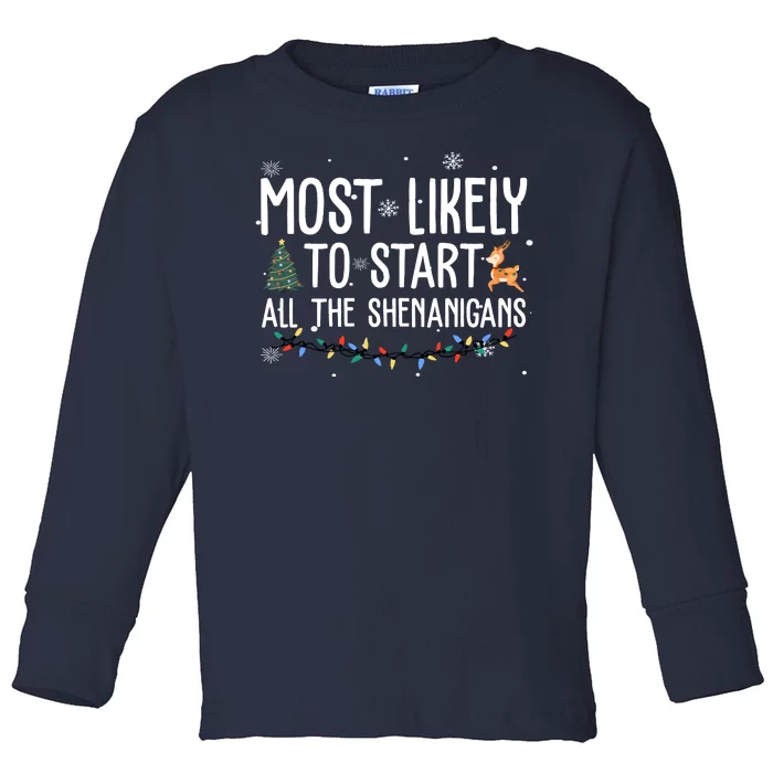 Most Likely To Start All The Shenanigans Funny Christmas Toddler Long Sleeve Shirt