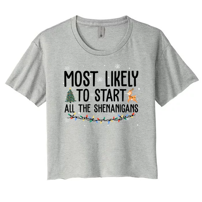 Most Likely To Start All The Shenanigans Funny Christmas Women's Crop Top Tee