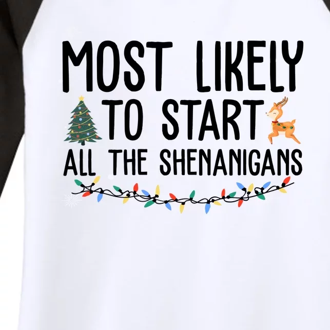 Most Likely To Start All The Shenanigans Funny Christmas Women's Tri-Blend 3/4-Sleeve Raglan Shirt