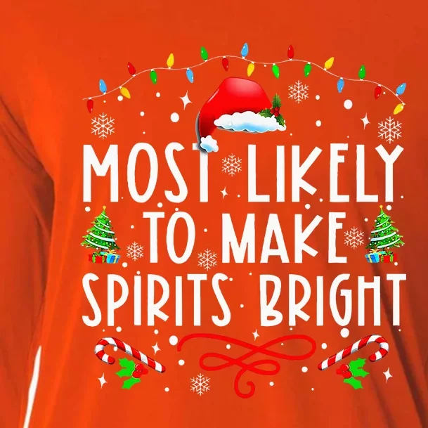 Most Likely To Make Spirits Bright Funny Christmas Holiday Cooling Performance Long Sleeve Crew