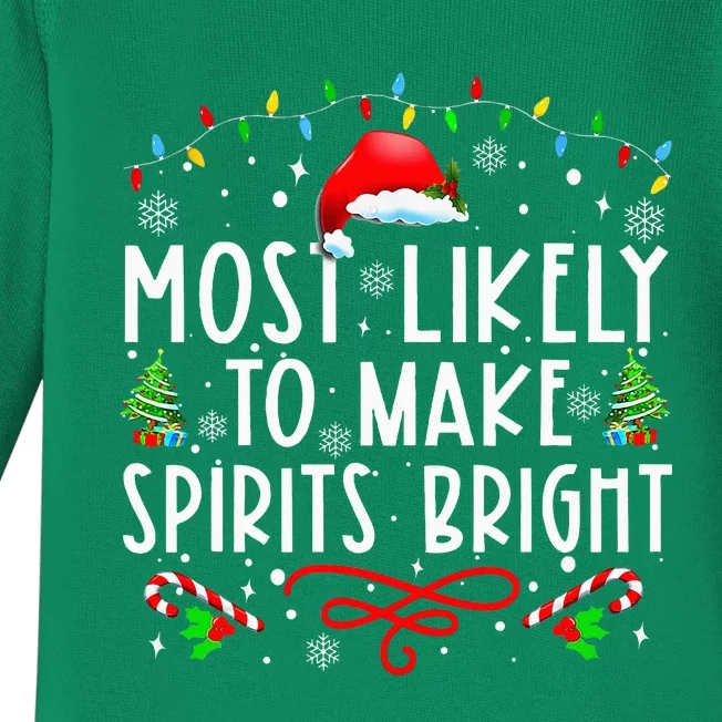 Most Likely To Make Spirits Bright Funny Christmas Holiday Baby Long Sleeve Bodysuit