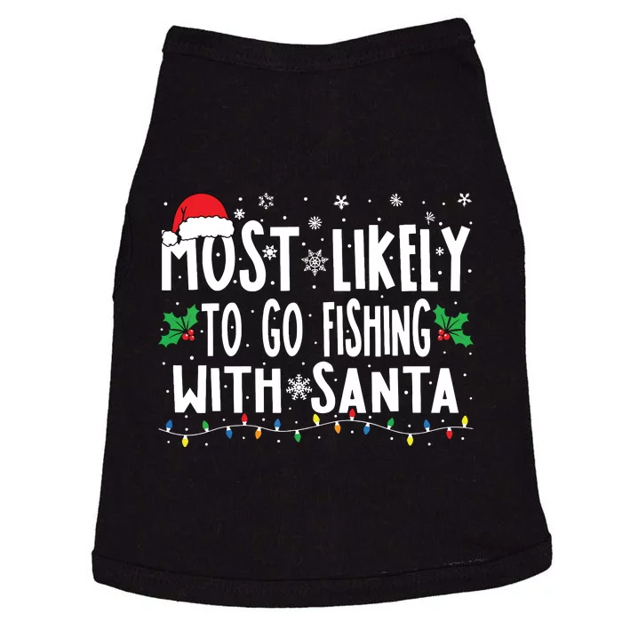 Most Likely To Go Fishing With Santa Fishing Funny Christmas Doggie Tank