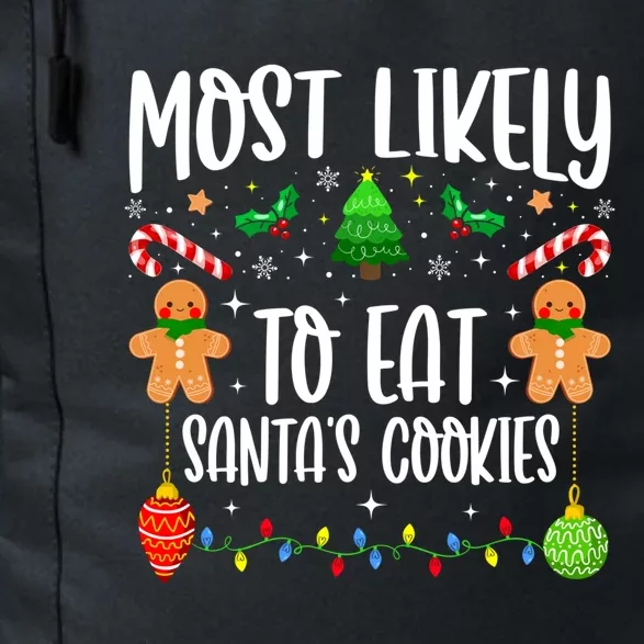 Most Likely To Eat SantaS Cookies Family Christmas Holiday Gift Daily Commute Backpack