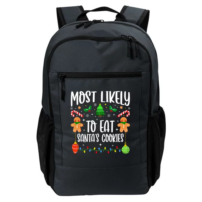 Most Likely To Eat SantaS Cookies Family Christmas Holiday Gift Daily Commute Backpack