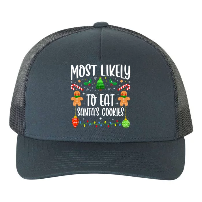 Most Likely To Eat SantaS Cookies Family Christmas Holiday Gift Yupoong Adult 5-Panel Trucker Hat