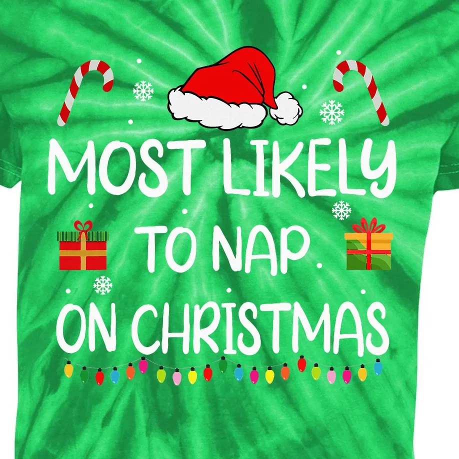 Most Likely To Nap On Christmas Family Funny Matching Kids Tie-Dye T-Shirt