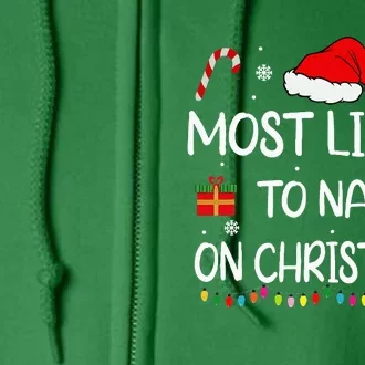 Most Likely To Nap On Christmas Family Funny Matching Full Zip Hoodie