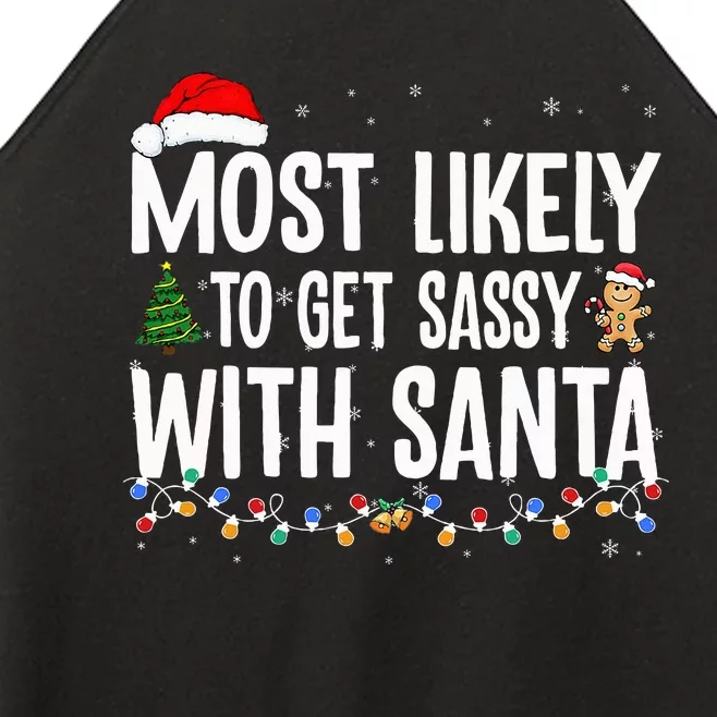 Most Likely To Get Sassy with Santa Funny Family Christmas Women’s Perfect Tri Rocker Tank