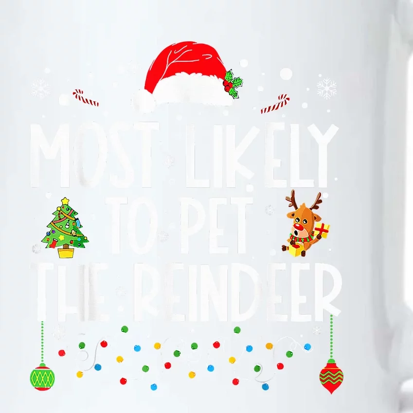 Most Likely To Pet The Reindeer squad family Joke Christmas Black Color Changing Mug