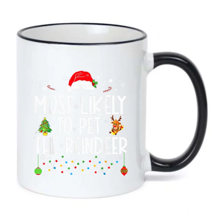 Most Likely To Pet The Reindeer squad family Joke Christmas Black Color Changing Mug