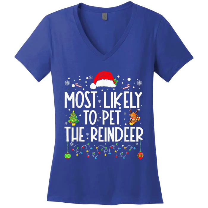 Most Likely To Pet The Reindeer squad family Joke Christmas Women's V-Neck T-Shirt