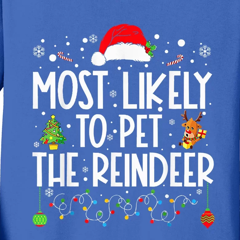 Most Likely To Pet The Reindeer squad family Joke Christmas Kids Long Sleeve Shirt