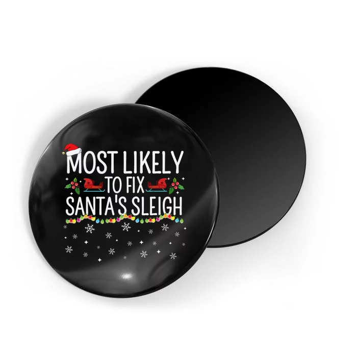 Most Likely to Fix Santa Sleigh Funny Christmas Pajamas Xmas Magnet