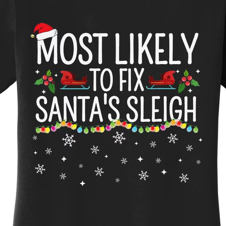 Most Likely to Fix Santa Sleigh Funny Christmas Pajamas Xmas Women's T-Shirt