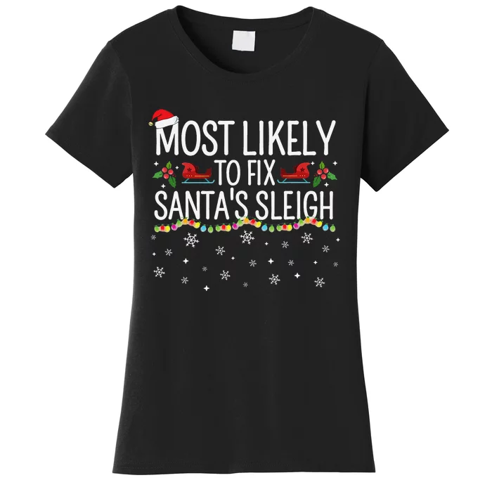 Most Likely to Fix Santa Sleigh Funny Christmas Pajamas Xmas Women's T-Shirt