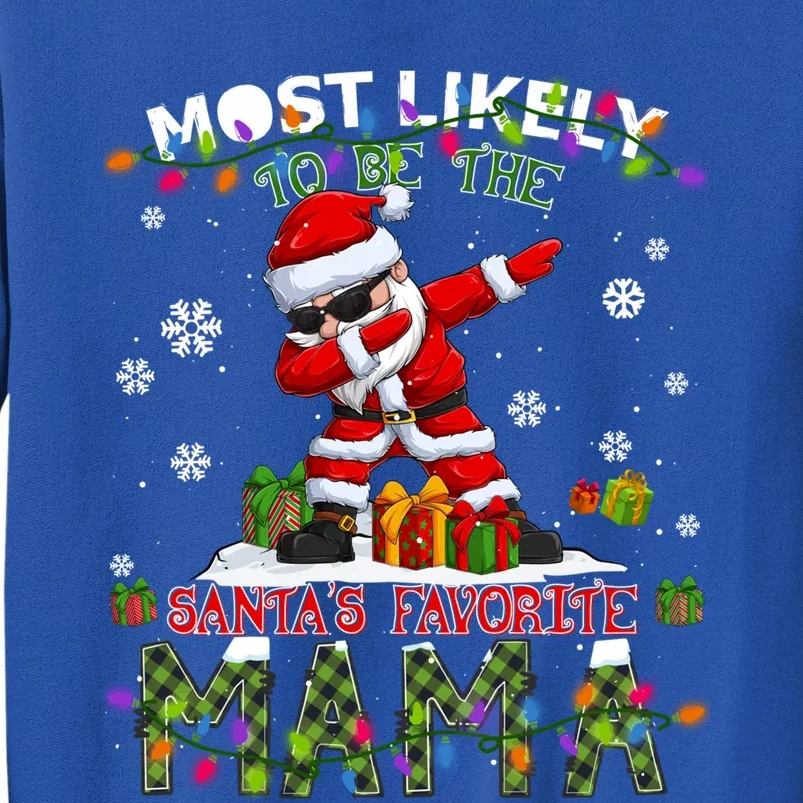 Most Likely To Be The SantaS Favorite Mama Christmas Gift Sweatshirt