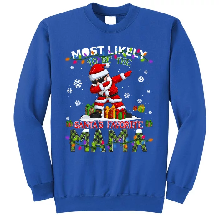 Most Likely To Be The SantaS Favorite Mama Christmas Gift Sweatshirt