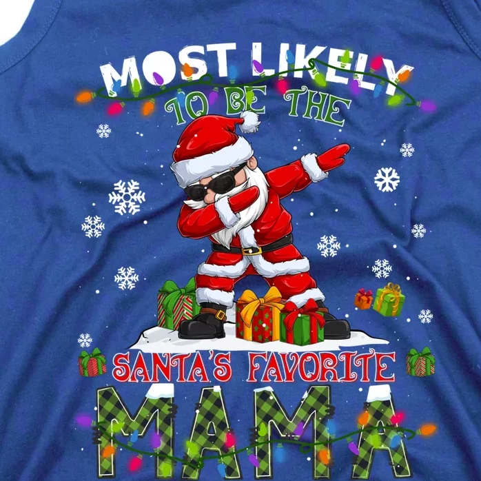 Most Likely To Be The SantaS Favorite Mama Christmas Gift Tank Top