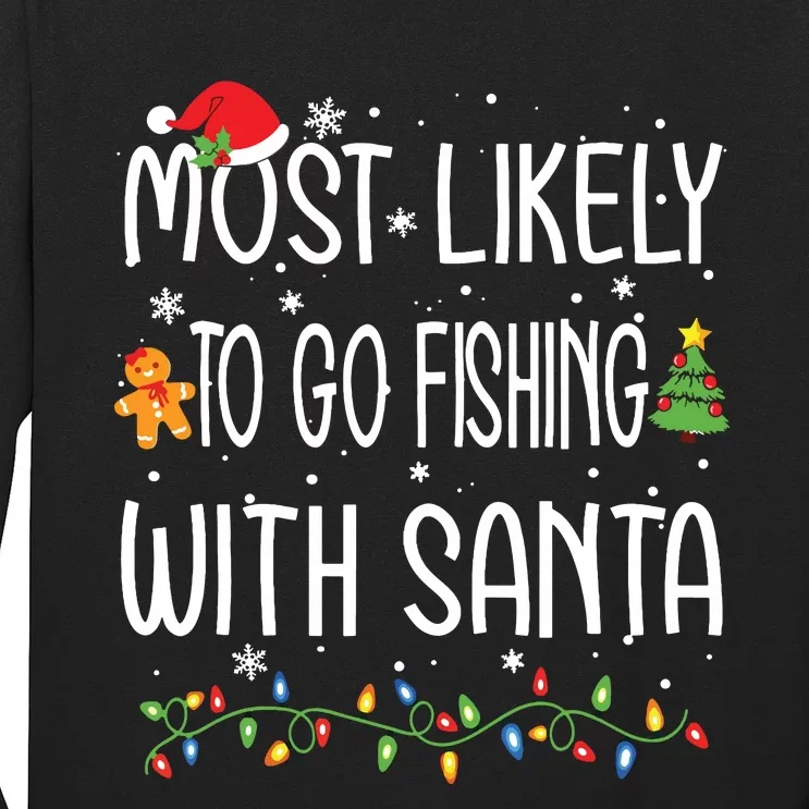 Most Likely To Go Fishing With Santa Fishing Lover Christmas Long Sleeve Shirt