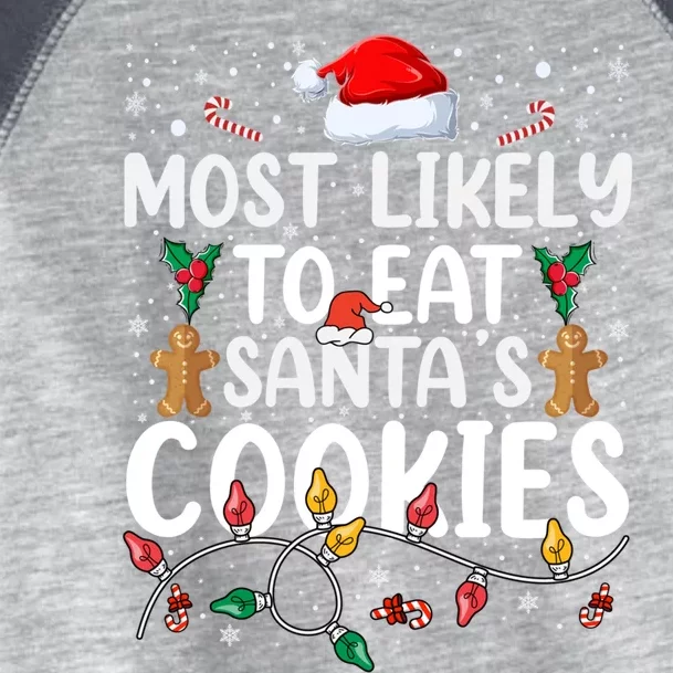 Most Likely To Eat SantaS Cookies Gift Toddler Fine Jersey T-Shirt