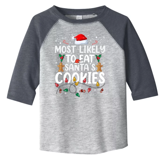 Most Likely To Eat SantaS Cookies Gift Toddler Fine Jersey T-Shirt