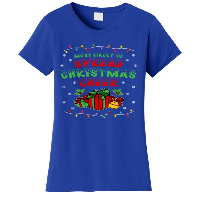 Most Likely To Spread Christmas Cheer Great Gift Women's T-Shirt