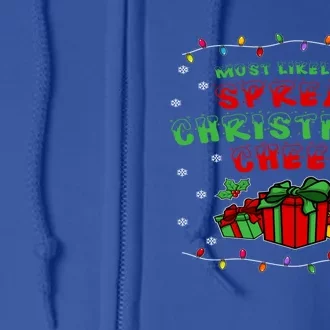 Most Likely To Spread Christmas Cheer Great Gift Full Zip Hoodie