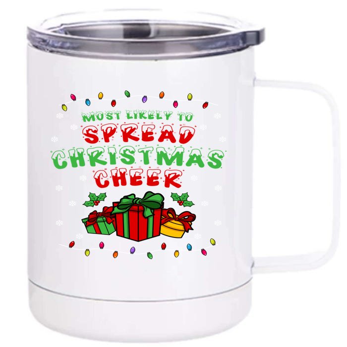 Most Likely To Spread Christmas Cheer Great Gift Front & Back 12oz Stainless Steel Tumbler Cup