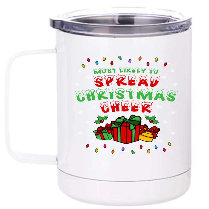 Most Likely To Spread Christmas Cheer Great Gift Front & Back 12oz Stainless Steel Tumbler Cup