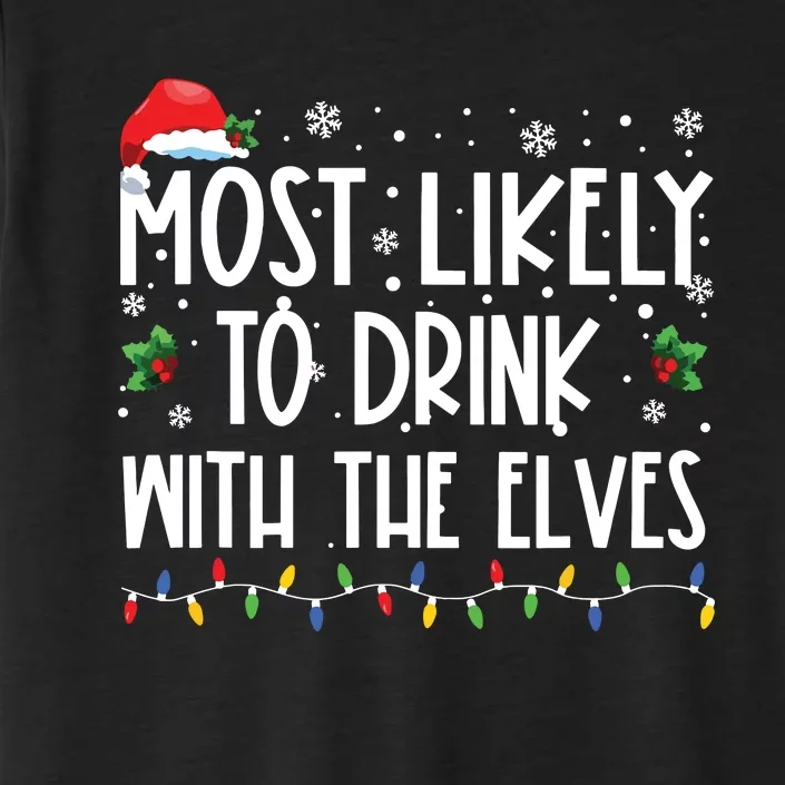 Most Likely To Drink With The Elves Elf Drinking Christmas ChromaSoft Performance T-Shirt