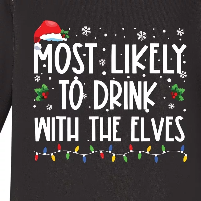 Most Likely To Drink With The Elves Elf Drinking Christmas Baby Long Sleeve Bodysuit