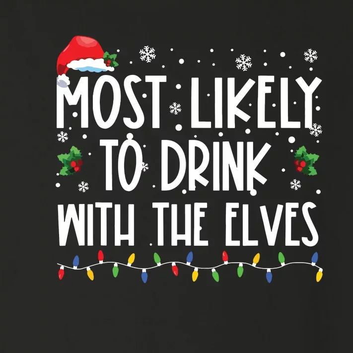 Most Likely To Drink With The Elves Elf Drinking Christmas Toddler Long Sleeve Shirt