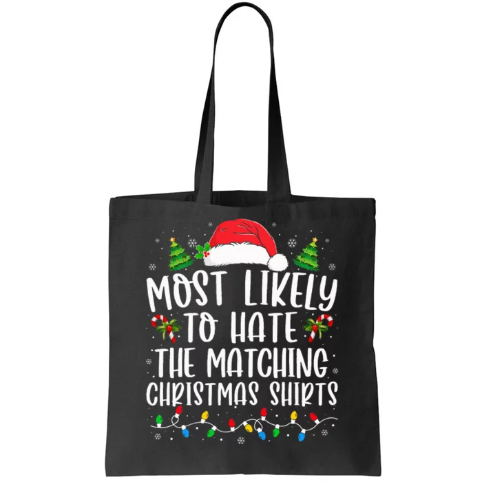 Most Likely To Hate Matching Xmas Funny Tote Bag