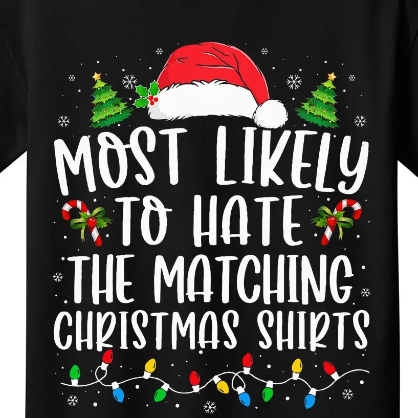 Most Likely To Hate Matching Xmas Funny Kids T-Shirt