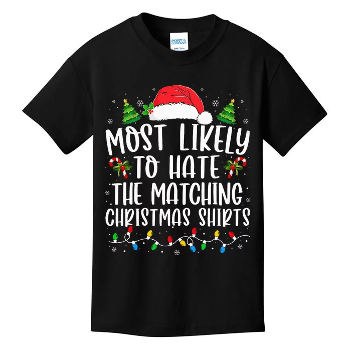 Most Likely To Hate Matching Xmas Funny Kids T-Shirt