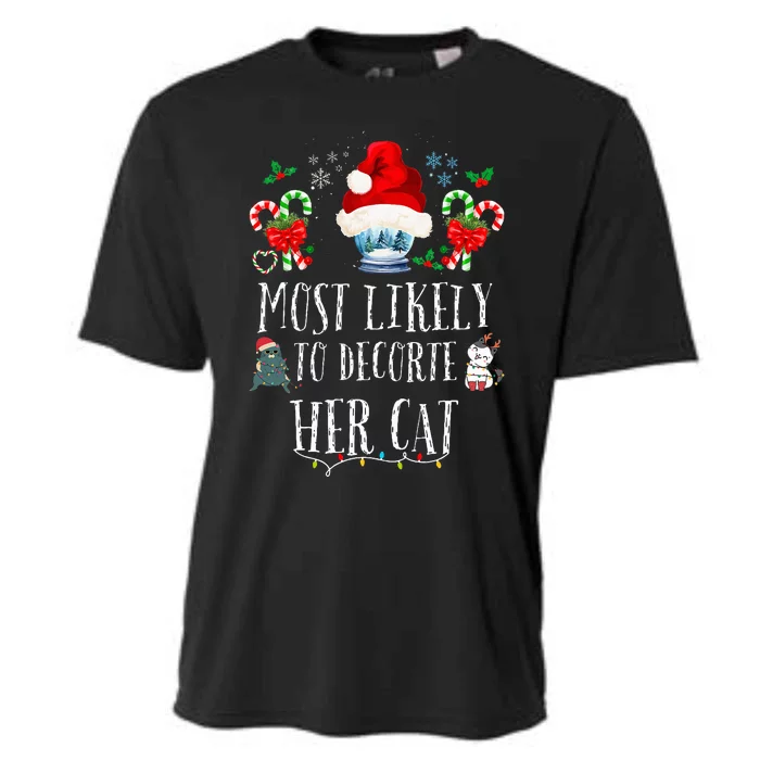 Most Likely To Decorate Her Cat Funny Family Christmas Cat Cooling Performance Crew T-Shirt