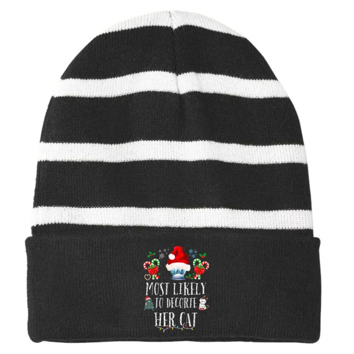 Most Likely To Decorate Her Cat Funny Family Christmas Cat Striped Beanie with Solid Band