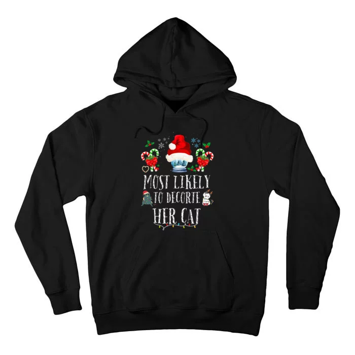 Most Likely To Decorate Her Cat Funny Family Christmas Cat Tall Hoodie