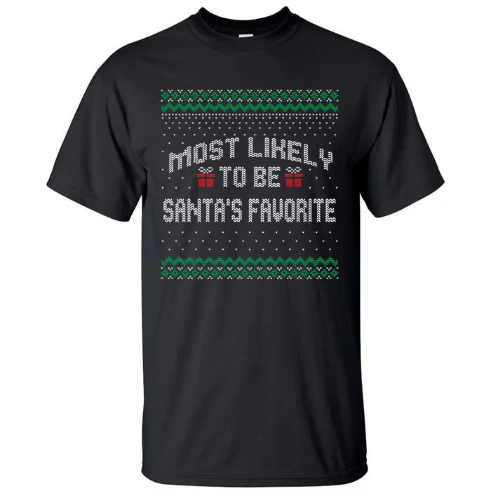 Most Likely To Be Santas Favorite Family Christmas Pajamas Tall T-Shirt