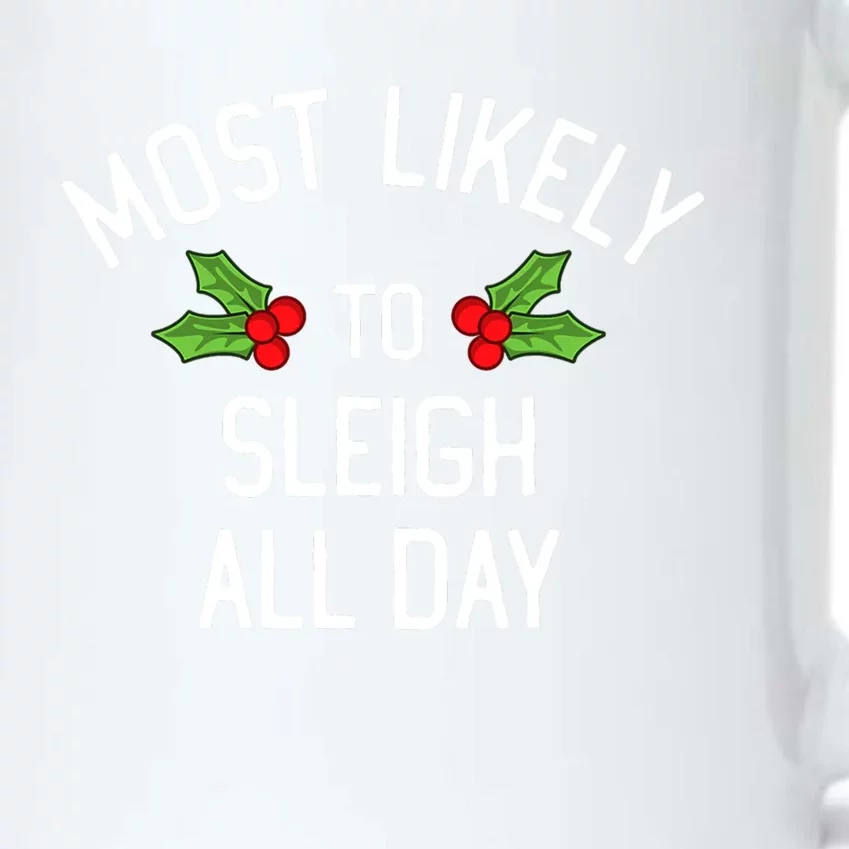 Most Likely To Christmas Sleigh All Day Pajamas Gift Black Color Changing Mug