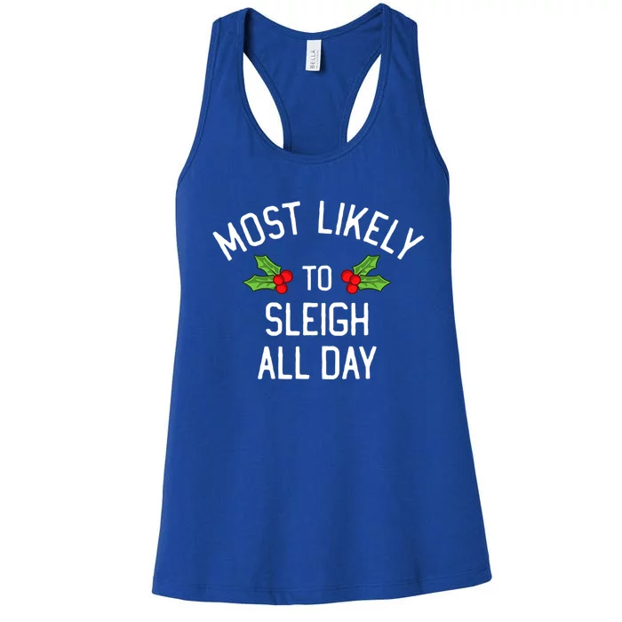 Most Likely To Christmas Sleigh All Day Pajamas Gift Women's Racerback Tank